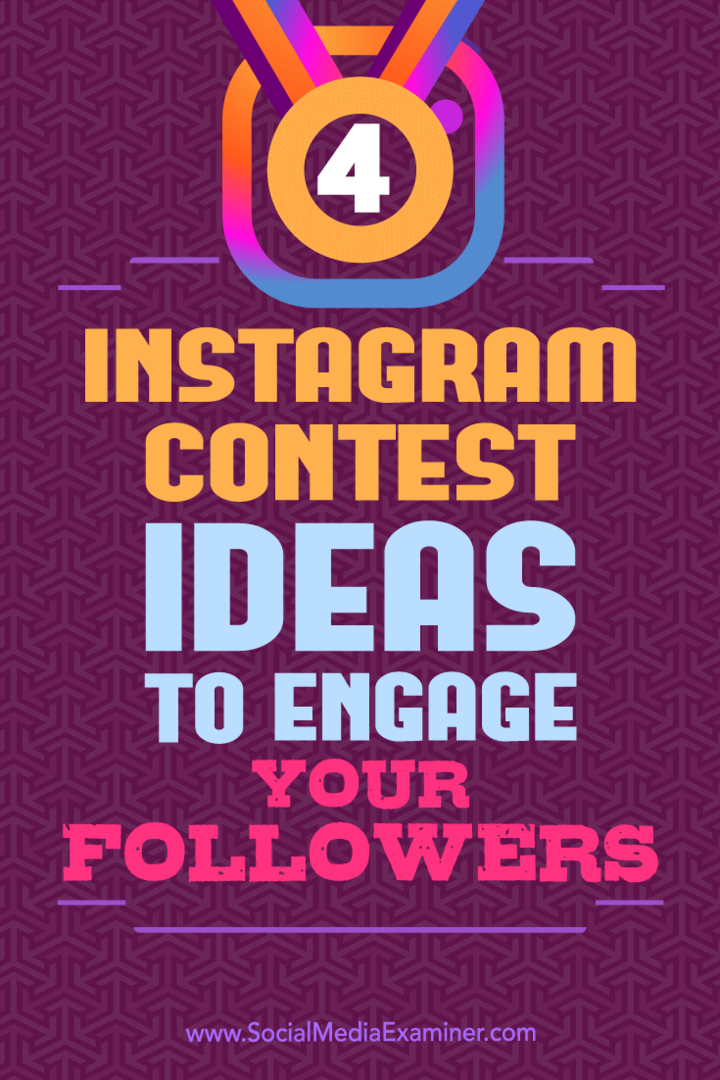 4 Instagram-konkurranseideer for å engasjere dine følgere: Social Media Examiner