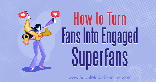 Lær å forbedre fansengasjement for virksomheten din på sosiale medier.