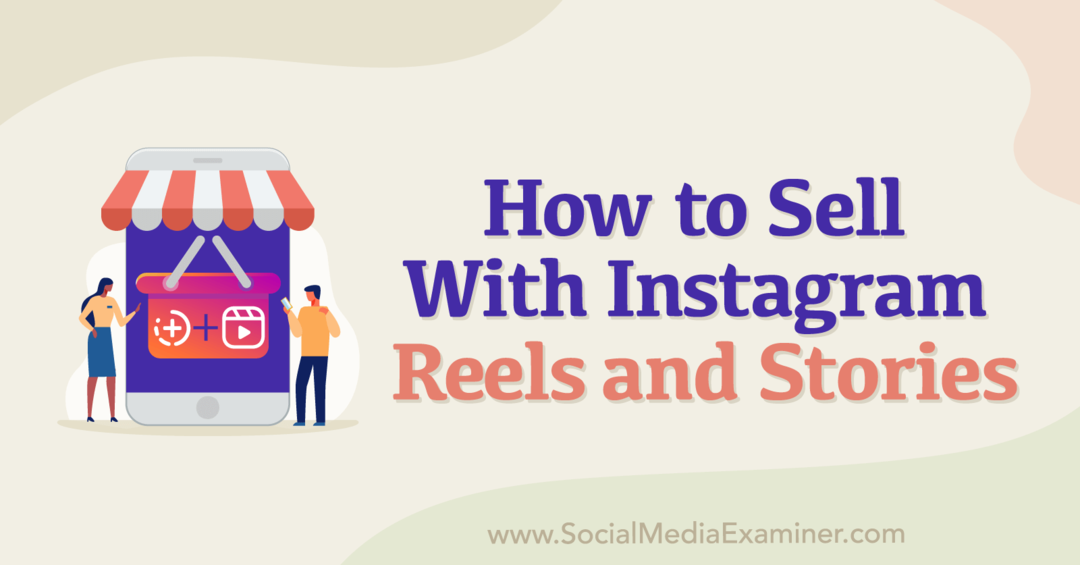 Slik selger du med Instagram -ruller og historier: Sosialmedier