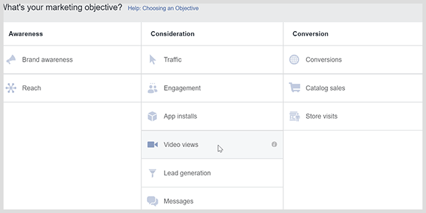 Facebook Ads Manager har et videovisningsmål som ber Facebook om å målrette folk som ser på videoer.