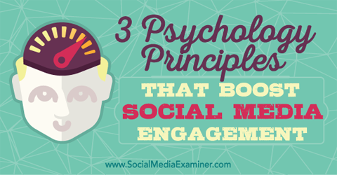 psykologiprinsipper som forbedrer engasjement i sosiale medier