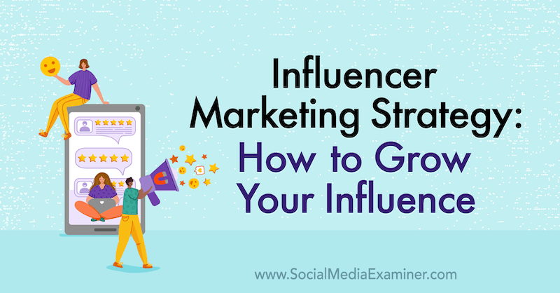 Influencer Marketing Strategy: How to Grow Your Influense med innsikt fra Jason Falls på Social Media Marketing Podcast.