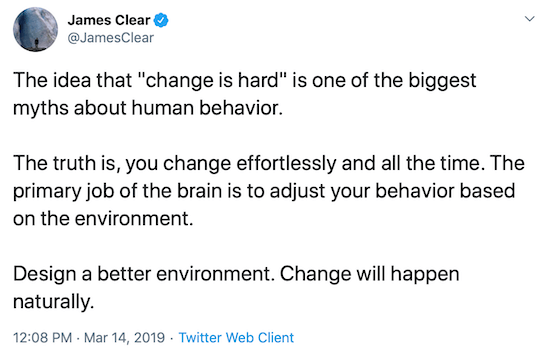 James Clear tweet om å designe bedre miljø for å hjelpe til med å endre atferd