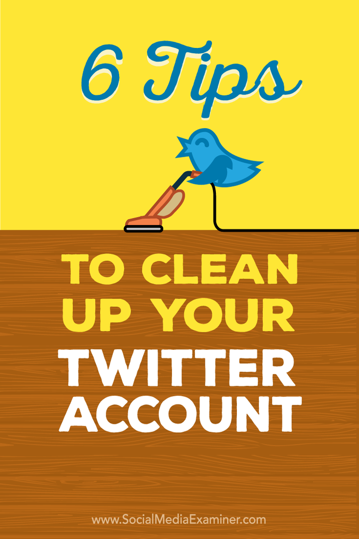 tips for å rydde opp i en Twitter-konto