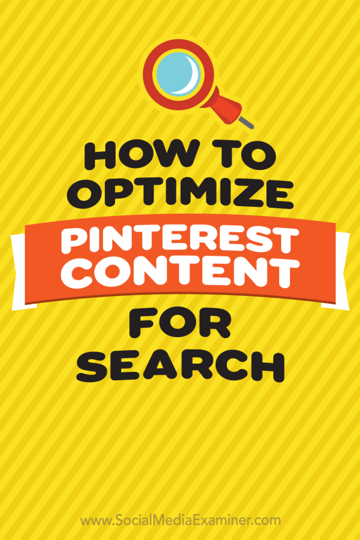 Slik optimaliserer du Pinterest-innhold for søk: Social Media Examiner