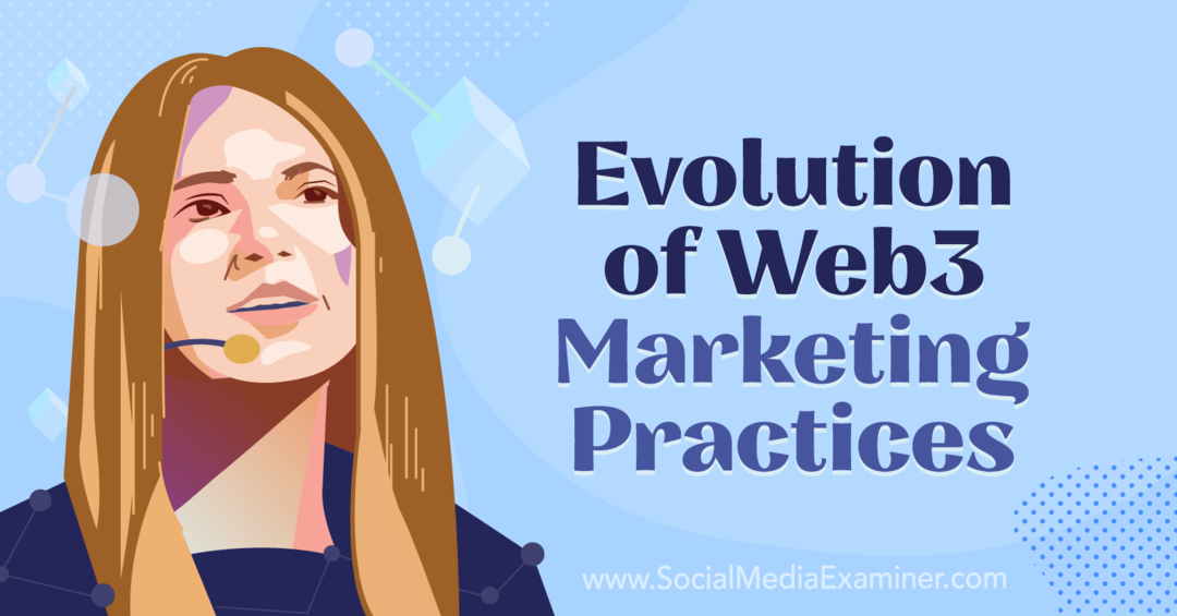 Evolusjon av Web3 Marketing Practices – Sosiale medier-eksaminator