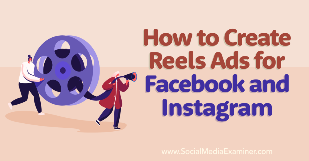 3 måter å lage reels-annonser for Facebook og Instagram-Social Media Examiner