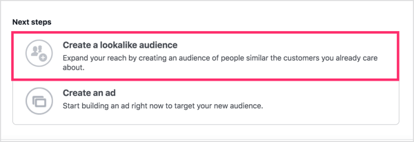 Når du har opprettet et tilpasset publikum, klikker du på Create a Lookalike Audience.