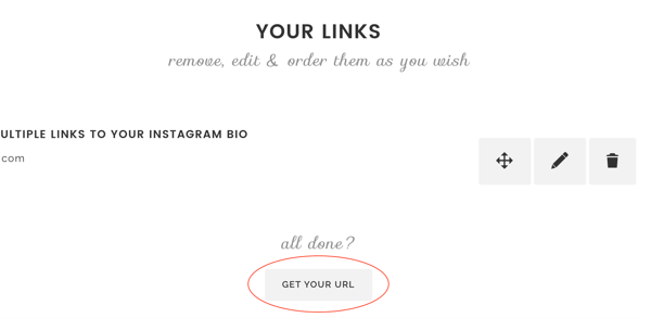 Når du er ferdig med å legge til lenker til Lnk. Bio, klikk på Få din URL.