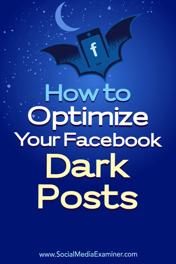 Slik optimaliserer du dine mørke innlegg på Facebook av Eleanor Pierce på Social Media Examiner.