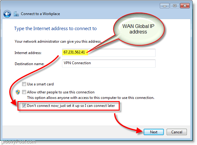 angi din wan eller globale ip-adresse, og koble deg ikke til nå, bare konfigurer den slik at jeg kan koble meg til senere i Windows 7