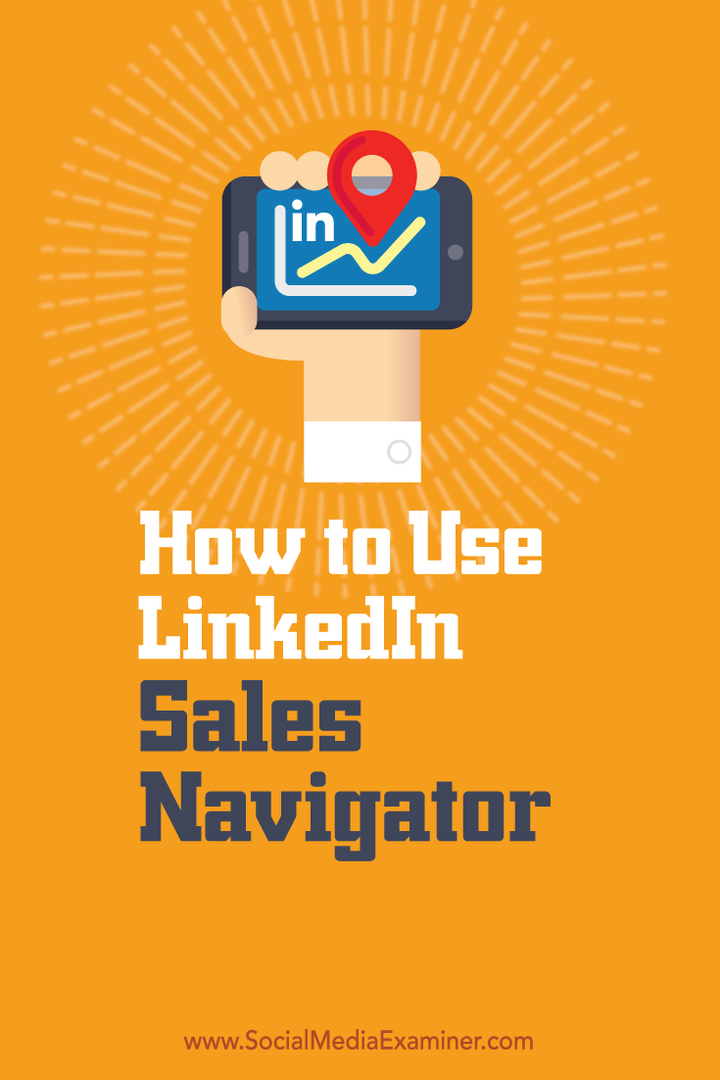 Hvordan bruke LinkedIn Sales Navigator: Social Media Examiner