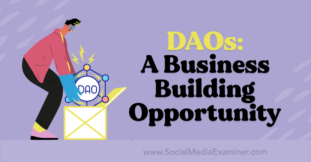 DAOs: En forretningsbyggende mulighet-sosiale-medier-eksaminator