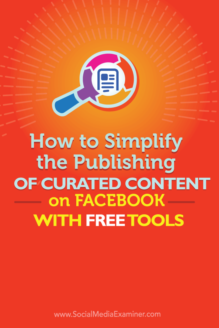 Slik forenkler du publiseringen av kuratert innhold på Facebook med gratisverktøy: Social Media Examiner