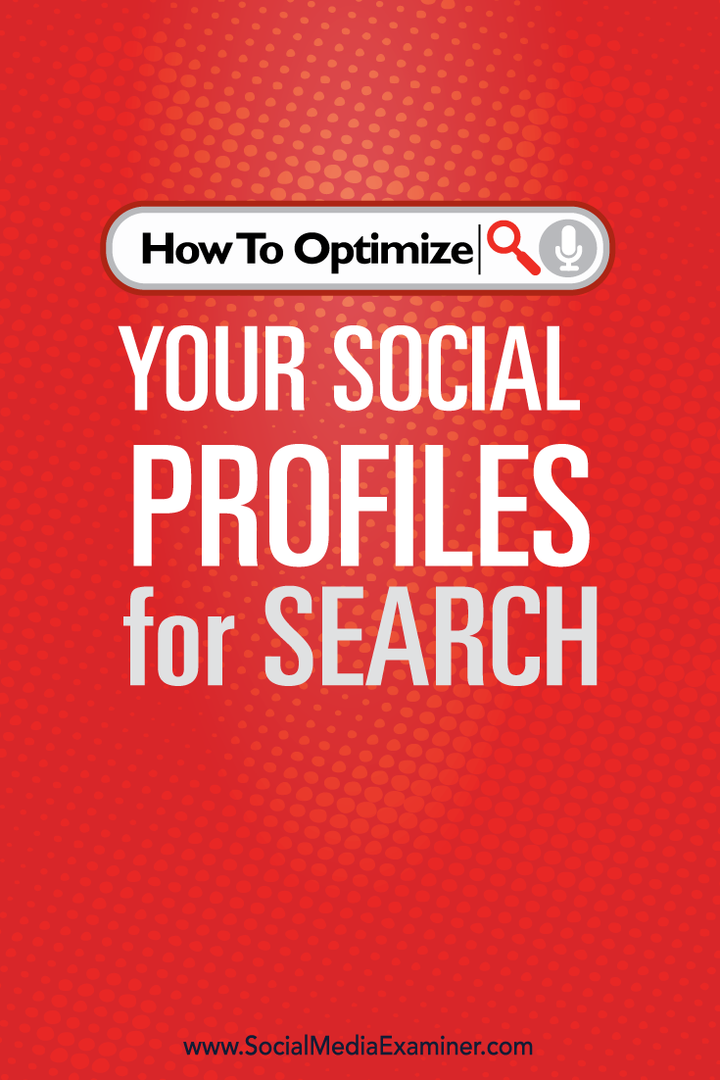Slik optimaliserer du dine sosiale profiler for søk: Social Media Examiner