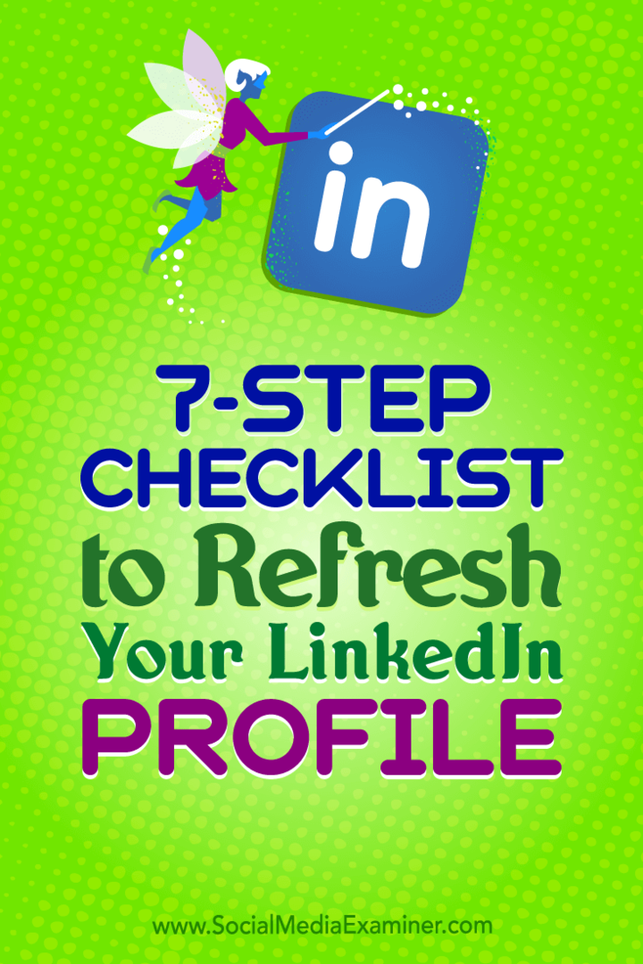 7-trinns sjekkliste for å oppdatere LinkedIn-profilen din av Viveka von Rosen på Social Media Examiner.