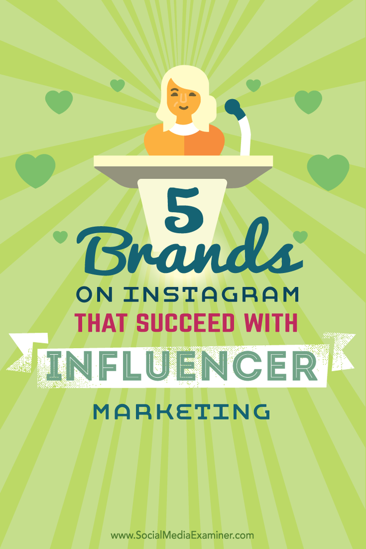 5 merker på Instagram som lykkes med Influencer Marketing: Social Media Examiner
