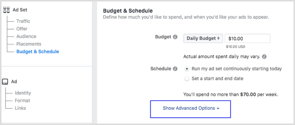 Klikk på Vis avanserte alternativer i delen Budsjett og tidsplan når du konfigurerer en Facebook-annonse.