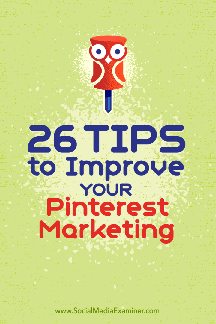 Tips på 26 måter du kan forbedre markedsføringen din på Pinterest.