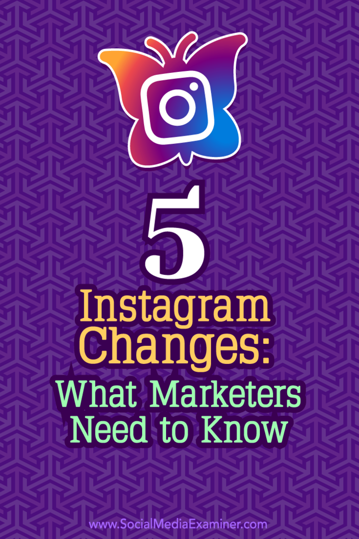Tips om hvordan de siste Instagram-endringene kan påvirke markedsføringen din.