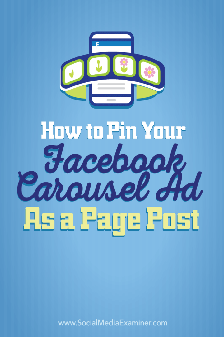 Hvordan pin din Facebook-karusellannonse som et sidepost: Social Media Examiner