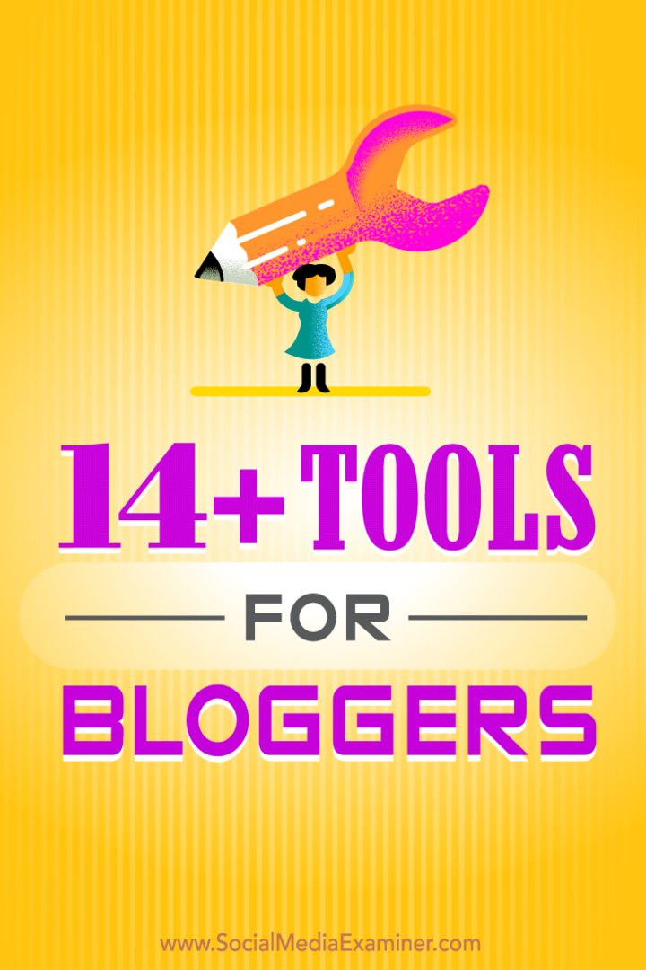 14+ verktøy for bloggere: Social Media Examiner