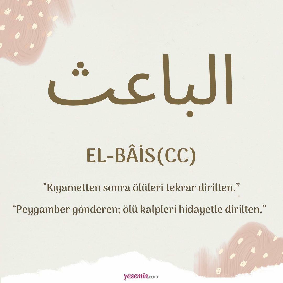 Hva betyr El-Bais (cc) fra Esma-ul Husna? Hva er dens dyder?
