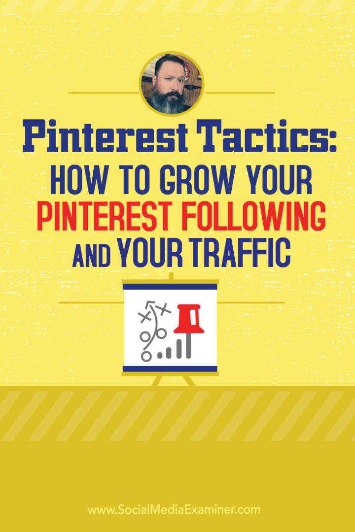 Pinterest Tactics: Hvordan vokse Pinterest etter og trafikken din: Social Media Examiner
