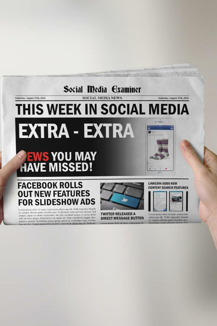 Facebook Slideshow Ad Enhancements og andre sosiale medier nyheter for 27. august 2016.