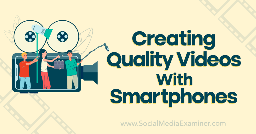 Lage kvalitetsvideoer med smarttelefoner – Sosiale medier-eksaminator