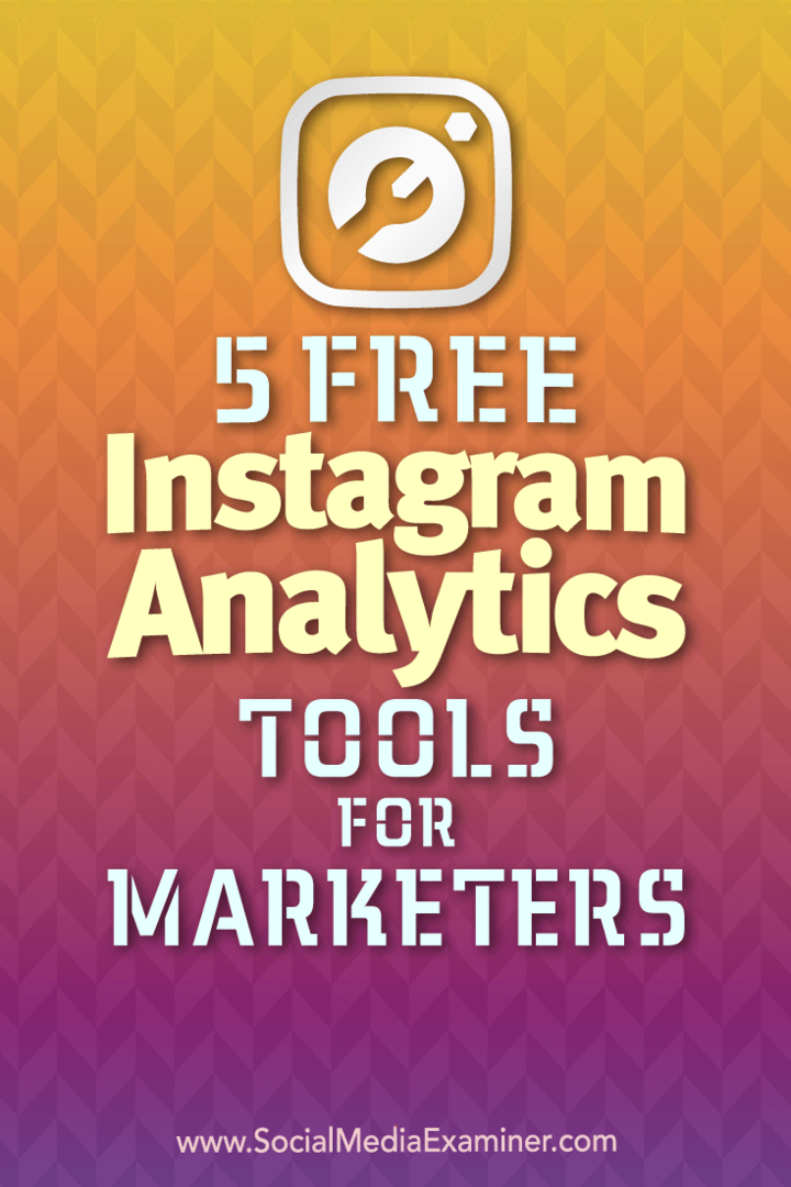 5 gratis Instagram Analytics-verktøy for markedsførere av Jill Holtz på Social Media Examiner.