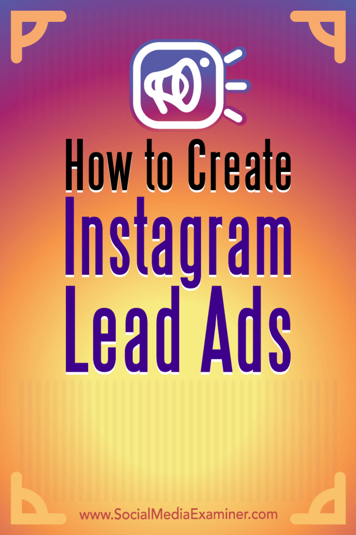 Hvordan lage Instagram Lead Ads: Social Media Examiner