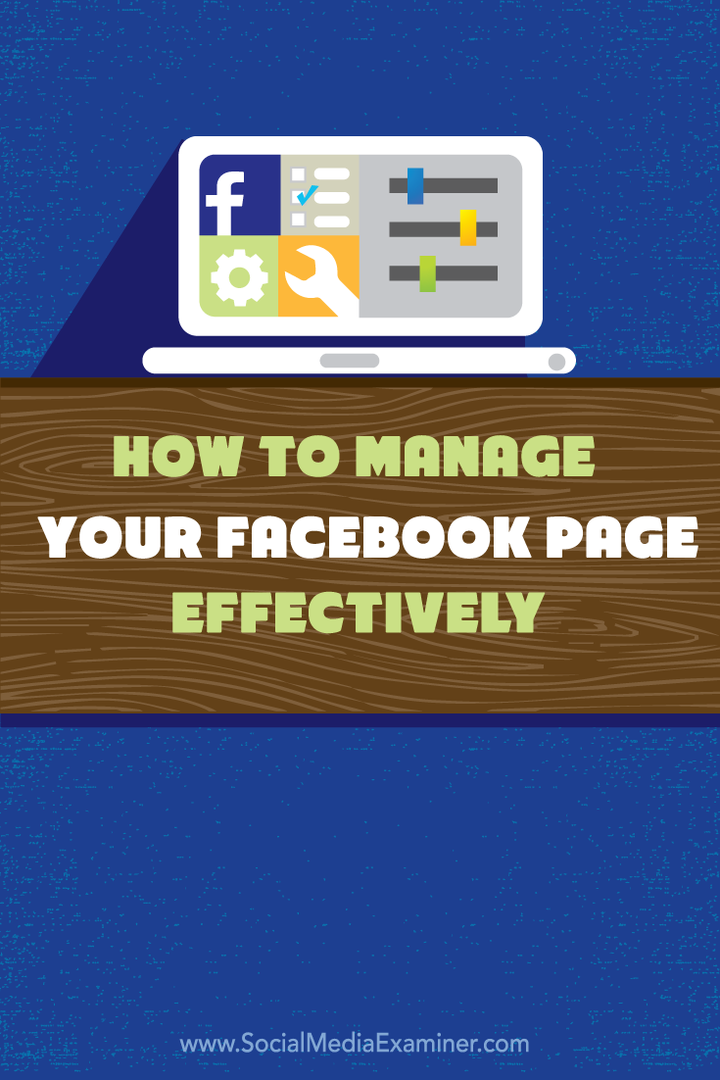 hvordan du administrerer facebook-siden din effektivt