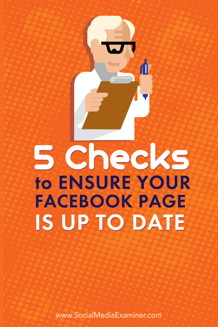 5 sjekker for å sikre at Facebook-siden din er oppdatert: Social Media Examiner