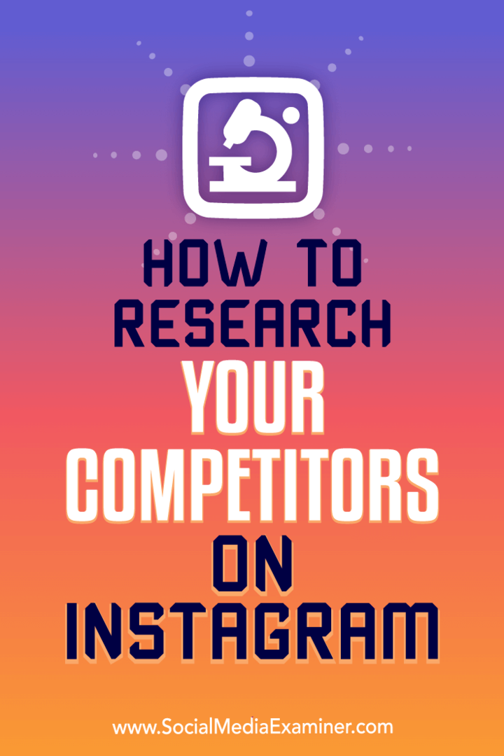 Hvordan undersøke konkurrentene dine på Instagram: Social Media Examiner