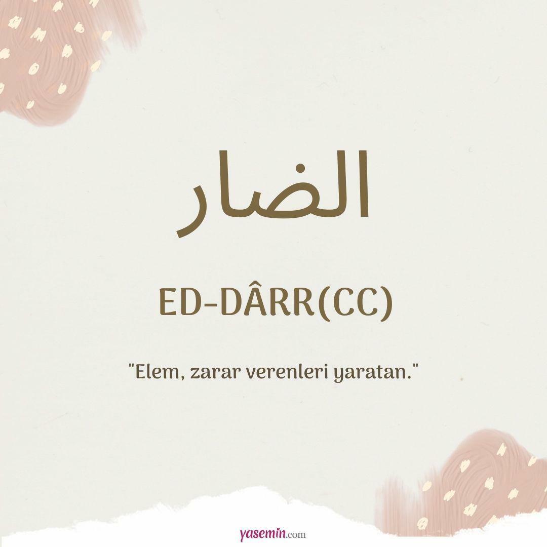 Hva betyr Ed-Darr (c.c) fra Esma-ül Hüsna? Hva er fordelene til Ed-Darr (c.c)?