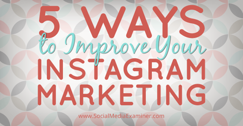 forbedre instagram markedsføring