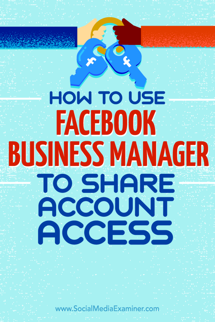 Tips om hvordan du deler kontotilgang med Facebook Business Manager.
