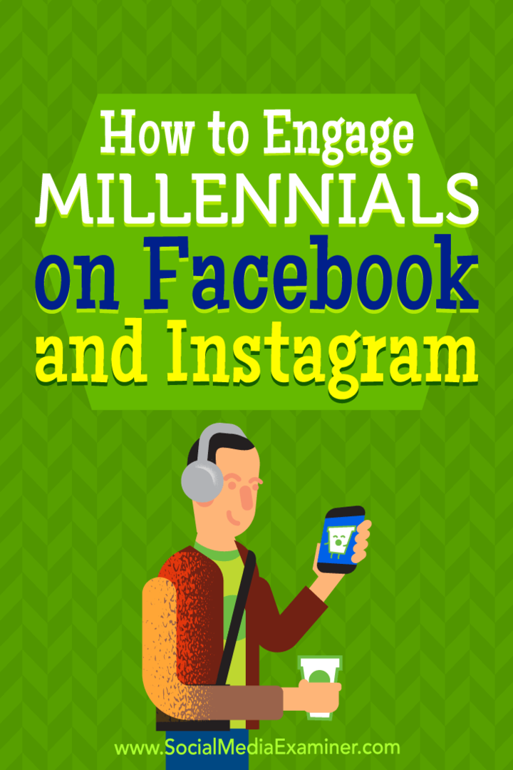 Hvordan engasjere millennials på Facebook og Instagram av Mari Smith på Social Media Examiner.