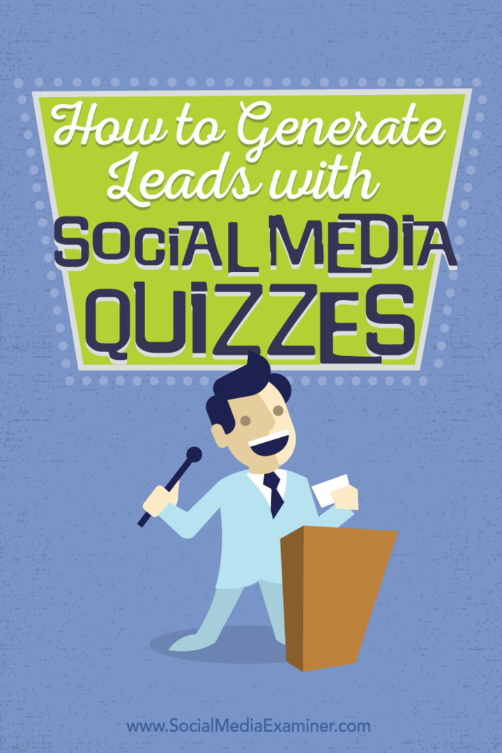 Hvordan generere potensielle kunder med sosiale medier-quizzer: Social Media Examiner