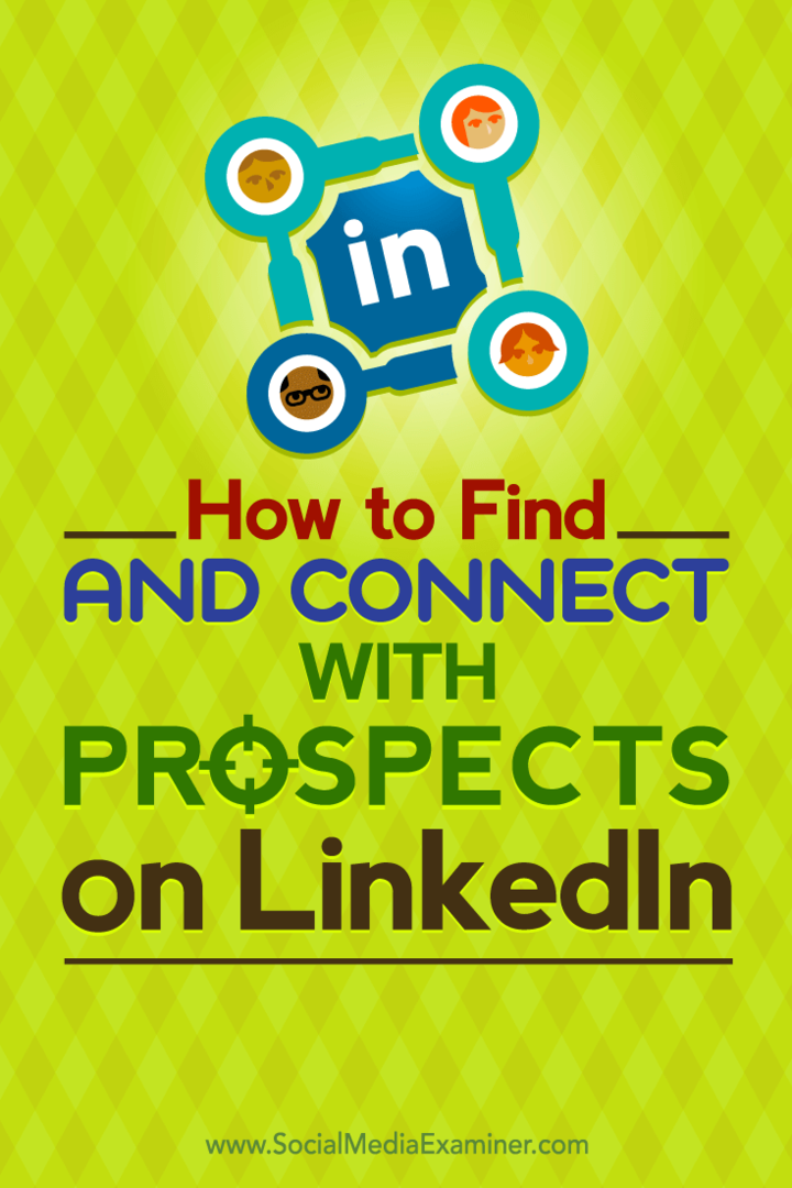 Tips om hvordan du finner og kobler deg til dine potensielle kunder på LinkedIn.