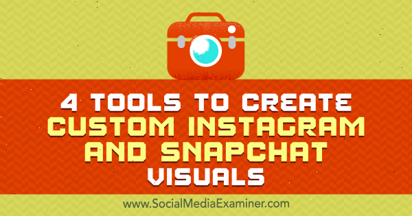 4 verktøy for å lage tilpassede Instagram- og Snapchat-bilder av Mitt Ray på Social Media Examiner.