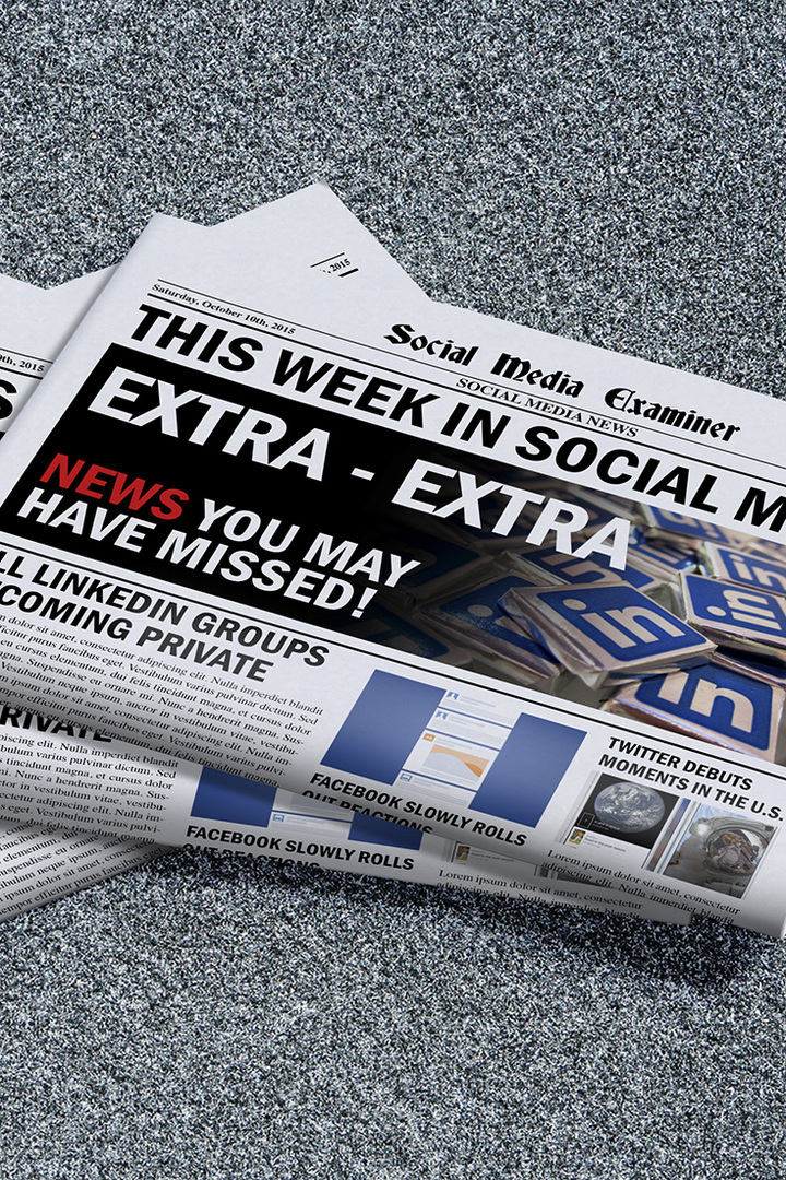 Alle LinkedIn-grupper som blir private: Denne uken i sosiale medier: Social Media Examiner
