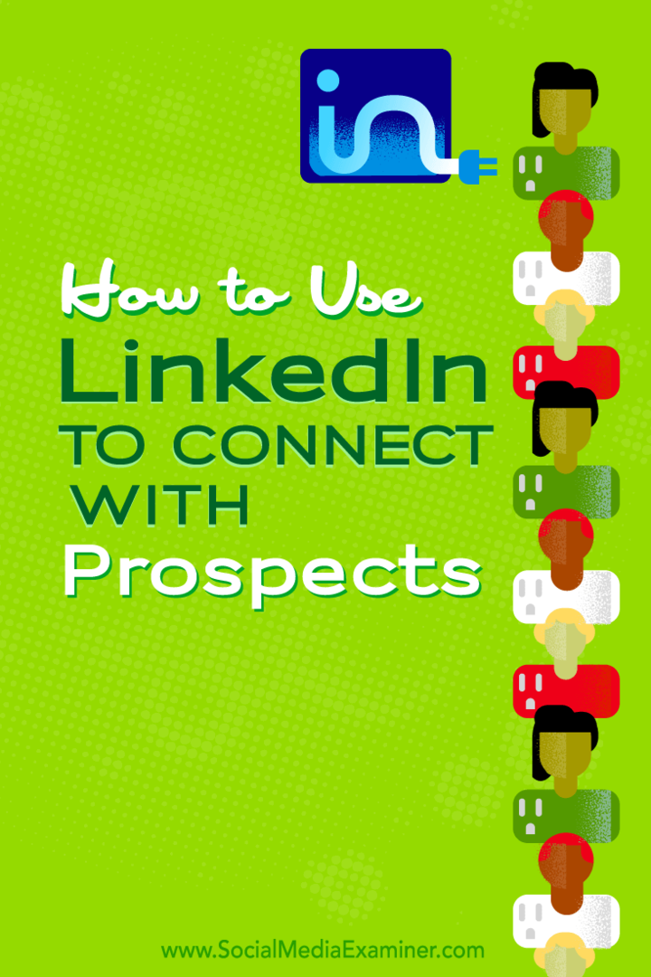 Hvordan bruke LinkedIn til å koble til potensielle kunder: Social Media Examiner