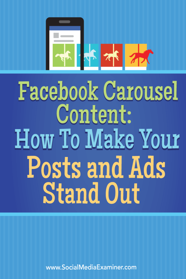 Facebook-karusellinnhold: Hvordan få dine innlegg og annonser til å skille seg ut: Social Media Examiner