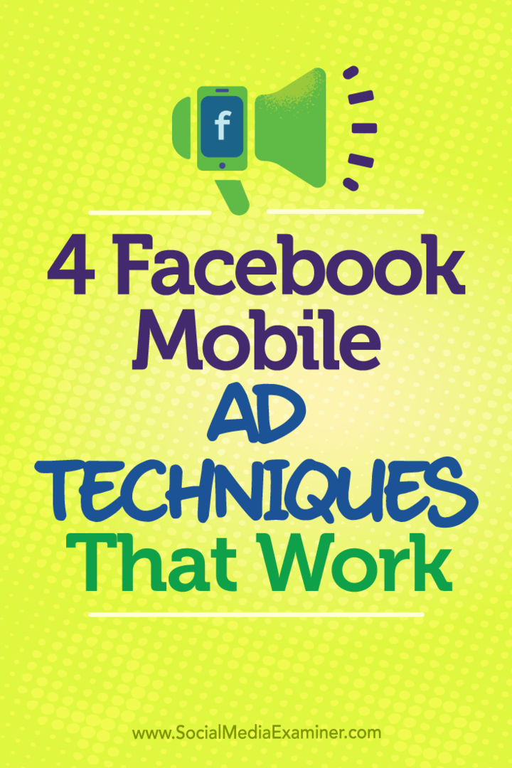 4 Facebook mobile annonseteknikker som fungerer av Stefan Des på Social Media Examiner.