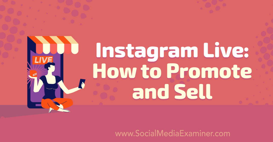 Instagram Live: Hvordan markedsføre og selge med innsikt fra Nicky Saunders på markedsføringspodcasten for sosiale medier.