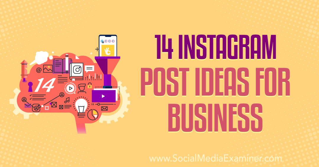 14 Instagram Post Ideas for Business av Anna Sonnenberg på Social Media Examiner.