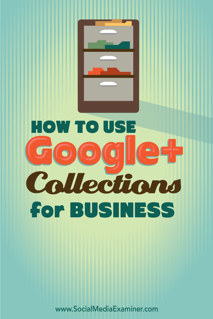 Hvordan bruke Google+ samlinger for bedrifter: Social Media Examiner