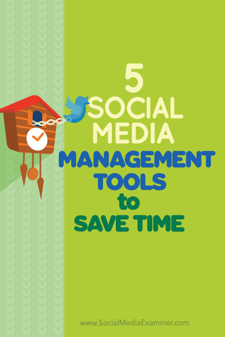5 sosiale medierverktøy for å spare tid: Social Media Examiner